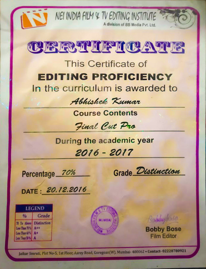 Editing Proficiency Certificate awarded to Abhishek Kumar for Final Cut Pro course from NEI India Film & TV Editing Institute, academic year 2016-2017